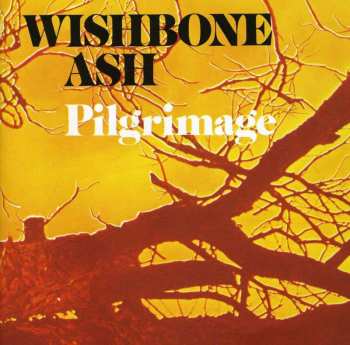 CD Wishbone Ash: Pilgrimage