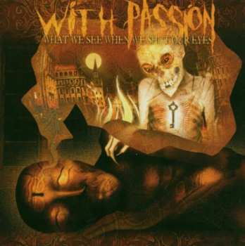 CD With Passion: What We See When We Shut Our Eyes