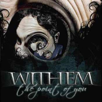 CD Withem: The Point Of You