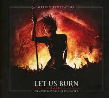 2CD Within Temptation: Let Us Burn (Elements & Hydra Live In Concert)