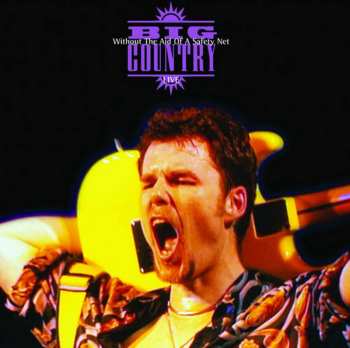Album Big Country: Without The Aid Of A Safety Net (Live)