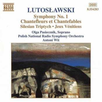 CD Antoni Wit: Symphony No. 1, Chantefleurs Et Chantefables, Silesian Tryptych • Jeux Vénitiens (Orchestral Works Vol. 6)