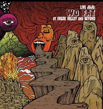 CD Wo Fat: Live JuJu: Wo Fat At Freak Valley And Beyond