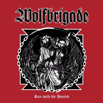 Wolfbrigade: Run With The Hunted