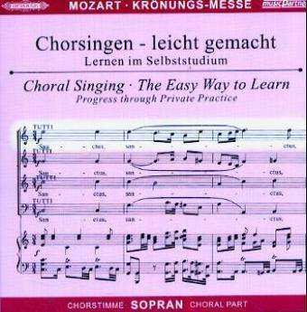 CD Wolfgang Amadeus Mozart: Chorsingen Leicht Gemacht:mozart,krönungsmesse