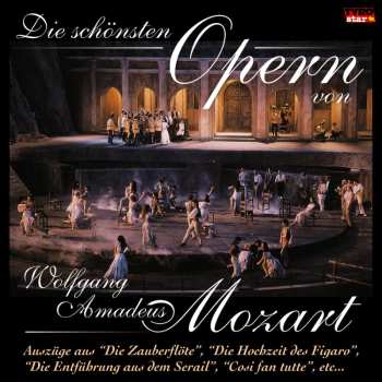 CD Wolfgang Amadeus Mozart: Die Schönsten Opern Von Wolfgang Amadeus Mozart