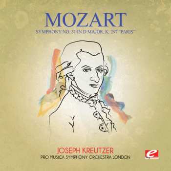 Album Wolfgang Amadeus Mozart: Symphony No. 31 In D Major, K. 297, "Paris" / Symphony No. 34 In C Major, K. 338 / Overture To Der Schauspieldirektor, K. 486