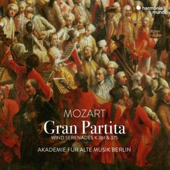 Album Wolfgang Amadeus Mozart: Gran Partita; Wind Serenades K 361 & 375
