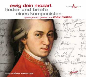 CD Wolfgang Amadeus Mozart: Lieder & Briefe Eines Komponisten - "ewig Dein Mozart"