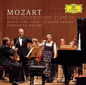 Wolfgang Amadeus Mozart: Piano Concertos Nos. 27 And 20