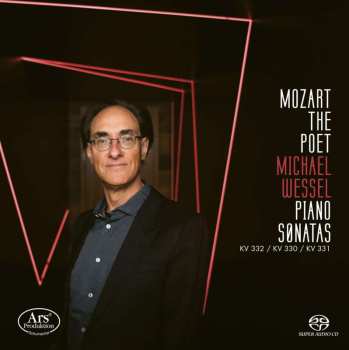 SACD Wolfgang Amadeus Mozart: Mozart The Poet – Piano Sonatas KV 332 / KV 330 / KV 331