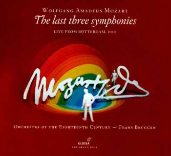 2CD Wolfgang Amadeus Mozart: Mozart, The Last Three Symphonies -Live From Rotterdam, 2010