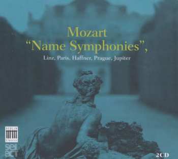 2CD Wolfgang Amadeus Mozart: Name Symphonies - Linz, Paris, Haffner, Prague, Jupiter