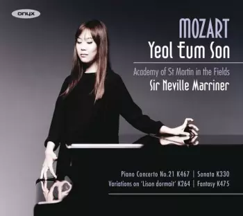 Piano Concerto No. 21, K 467; Sonata, K 330; Variations On "Lison Dormait", K 264; Fantasy, K 475
