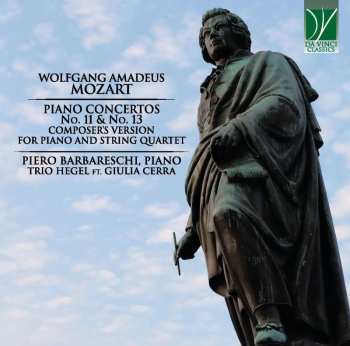 Album Wolfgang Amadeus Mozart: Piano Concertos No. 11 & No. 13 (Composer’s Version For Piano And String Quartet)