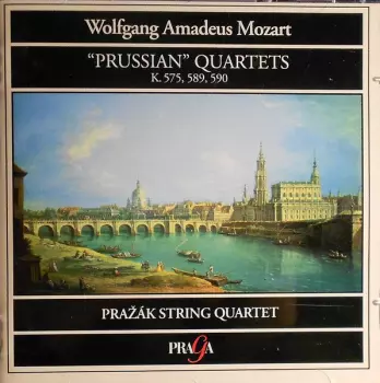 Wolfgang Amadeus Mozart: "Prussian" Quartets K. 575, 589, 590