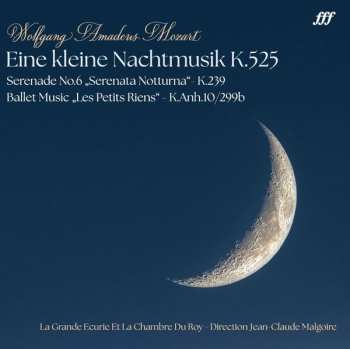 Album Wolfgang Amadeus Mozart: Serenaden Nr.6 Kv 239 "serenata Notturna" & Nr.13 Kv 525 "eine Kleine Nachtmusik"