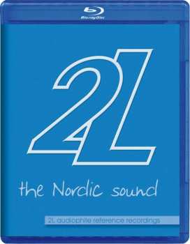 Blu-ray/SACD Various: The Nordic Sound - 2L Audiophile Reference Recordings
