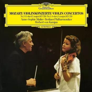Violinkonzerte • Violin Concertos (No.3 G-dur (G Major) KV 216 • No.5 A-dur (A Major) KV 219)