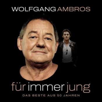 2LP Wolfgang Ambros: Für Immer Jung - Das Beste Aus 50 Jahren
