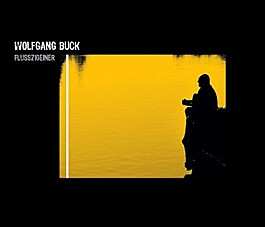 CD Wolfgang Buck: Flusszigeiner