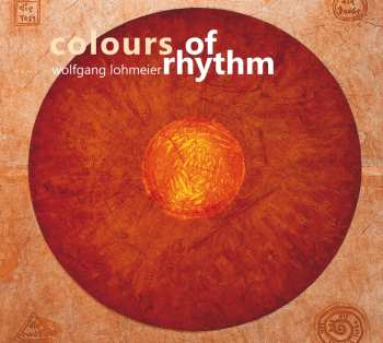 CD Wolfgang Lohmeier: Colours Of Rhythm