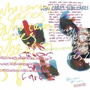 LP Wolfgang Perez: Who Cares Who Cares