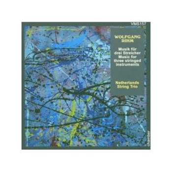 Album Wolfgang Rihm: Musik Für Drei Streicher