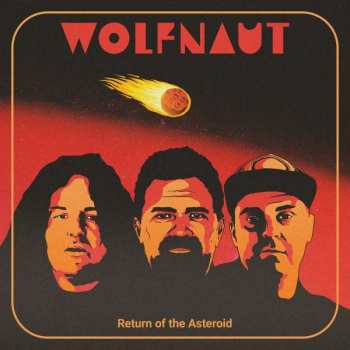 LP Wolfnaut: Return Of The Asteroid
