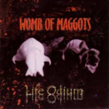 CD Womb Of Maggots: Life Odium