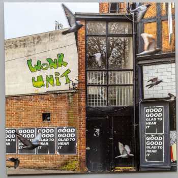 CD Wonk Unit: Good Good Glad To Hear It