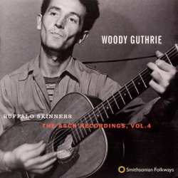 Album Woody Guthrie: Buffalo Skinners (The Asch Recordings, Vol. 4)