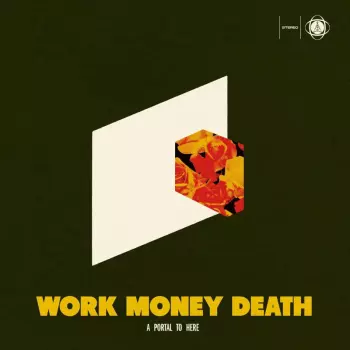 Work Money Death: Portal To Here
