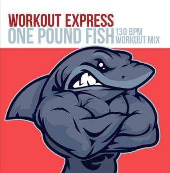 Album Workout Express: One Pound Fish