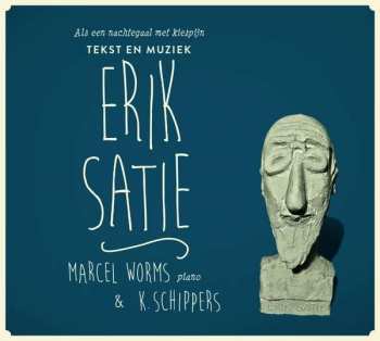 CD Erik Satie: Als Een Nachtegaal Met Kiespijn