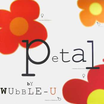 Album Wubble-U: Petal