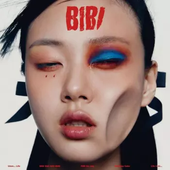 Bibi: 인생은 나쁜X