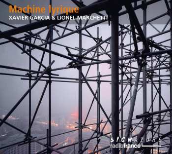 Album Xavier Garcia: Machine Lyrique