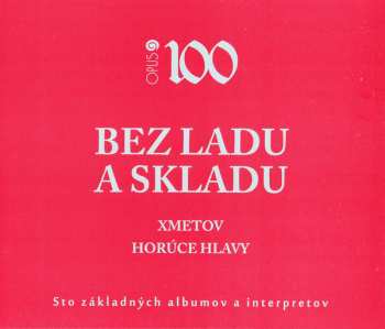 2CD Bez Ladu A Skladu: Xmetov – Horúce Hlavy