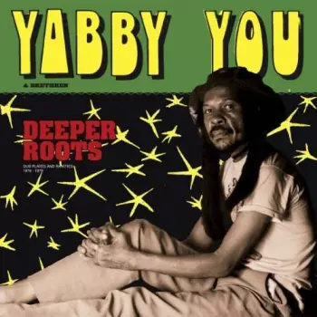Deeper Roots (Dub Plates And Rarities 1976 - 1978)