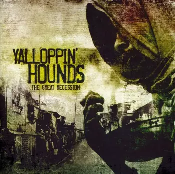 Yalloppin Hounds: The Great Recession