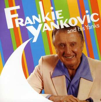 Album Yankovic,frankie: Frankie Yankovic & His Yanks