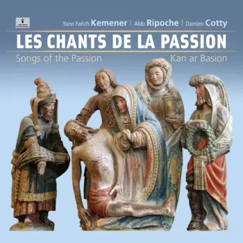 Yann-Fañch Kemener: Les Chants de la Passion