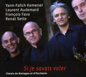 Album Yann-Fañch Kemener: Si Je Savais Voler