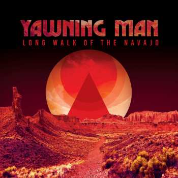 LP Yawning Man: Long Walk Of The Navajo