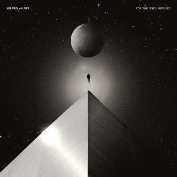 LP Yelfris Valdés: For The Ones... Remixed