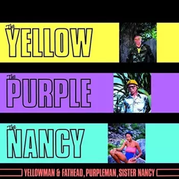 The Yellow, The Purple, The Nancy
