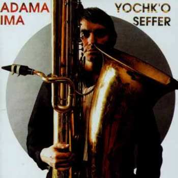 Album Yochk'O Seffer: Adama (Yochkophonie N° 1)