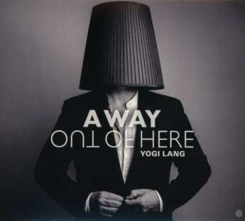 CD Yogi Lang: A Way Out Of Here
