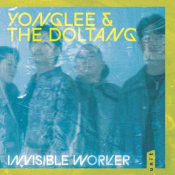 Album Yonglee & The Doltang: Invisible Worker